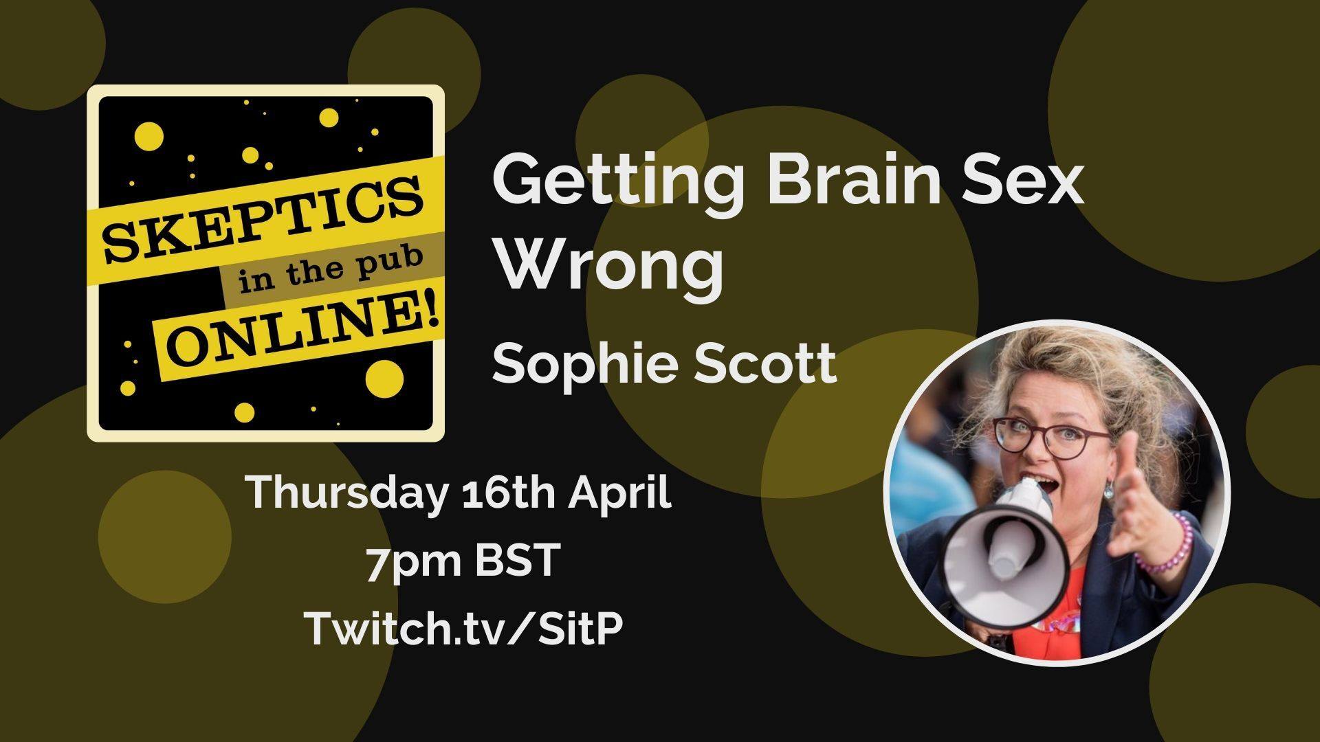 Sophie Scott: Getting Brain Sex Wrong | Greater Manchester Skeptics Society